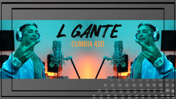 CONTRATAR A L-GANTE – CONTRATACIONES – ARTISTAS DE CUMBIA — Imagen 1