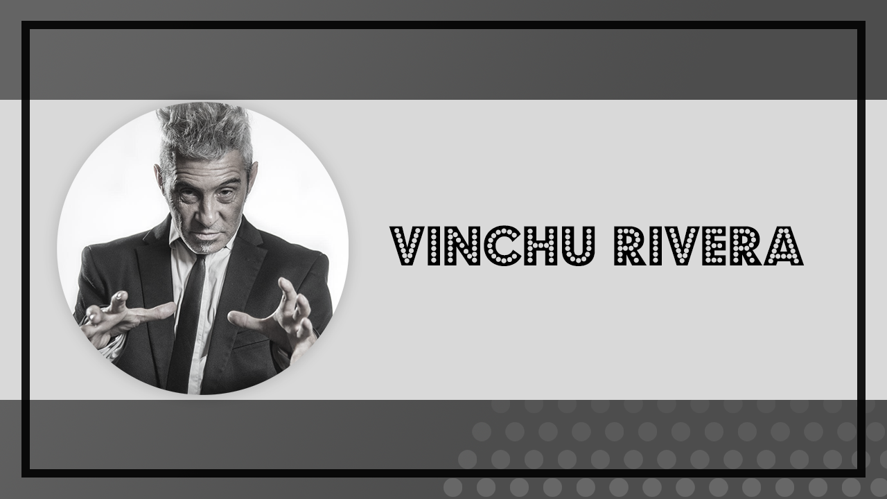 CONTRATAR A VINCHU RIVERA – CONTRATACIONES DE HUMORISTAS — Imagen 1