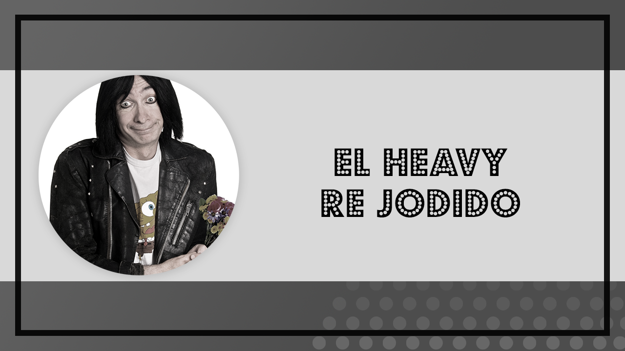 CONTRATAR A EL HEAVY RE JODIDO – CONTRATACIONES DE HUMORISTAS — Imagen 1