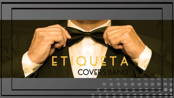 ETIQUETA COVERS – CONTRATAR BANDAS PARA FIESTAS SHOWS EVENTOS — Imagen 1