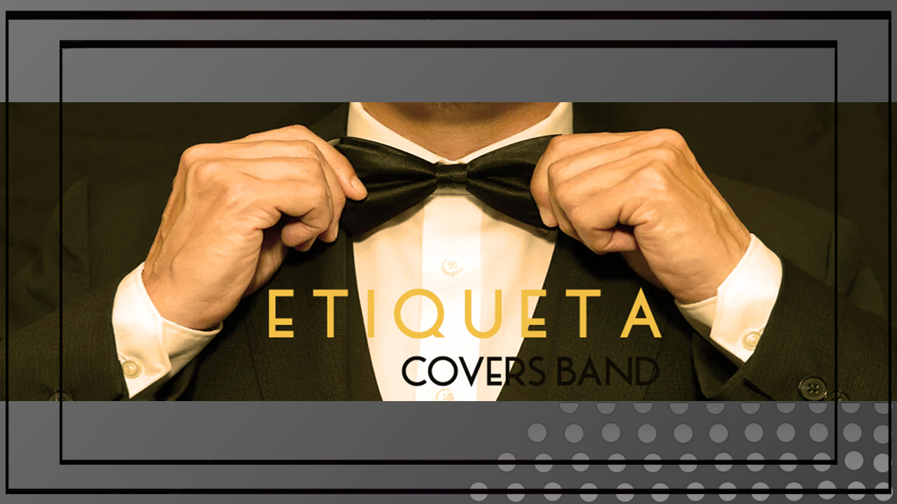 ETIQUETA COVERS – CONTRATAR BANDAS PARA FIESTAS SHOWS EVENTOS — Imagen 1