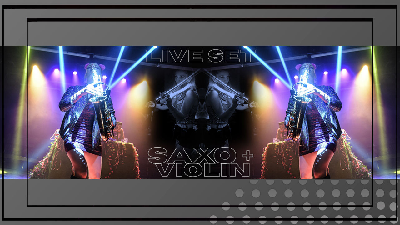 LIVE SET SAXO + VIOLIN – SHOWS DE ANIMACION MODERNOS EVENTOS FIESTAS —…
