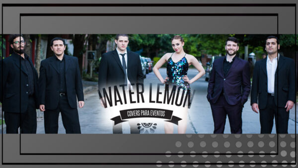 WATER LEMON – CONTRATAR BANDAS EN VIVO PARA FIESTAS SHOWS EVENTOS — Imagen 1